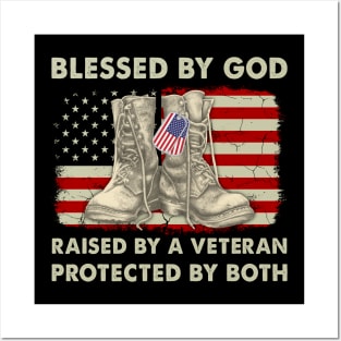 Blessed By God Raised By A Veteran Protected By Both Posters and Art